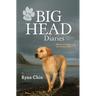 The Big Head Diaries, Volume 1: Stories of a Yellow Lab from Down Under