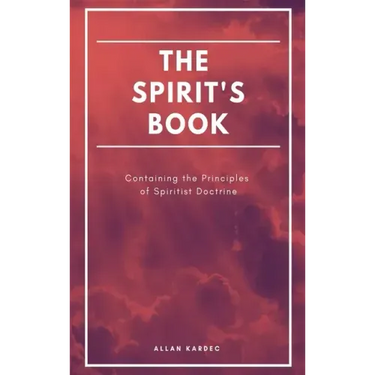 The Spirit's book: Containing the Principles of Spiritist Doctrine (Easy to read Layout)