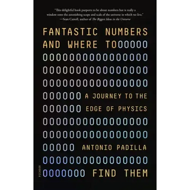 Fantastic Numbers and Where to Find Them: A Journey to the Edge of Physics
