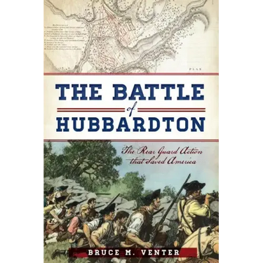 The Battle of Hubbardton: The Rear Guard Action That Saved America
