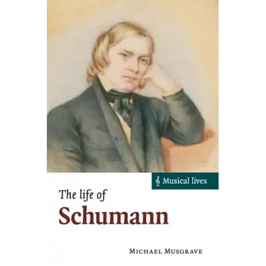 The Life of Schumann