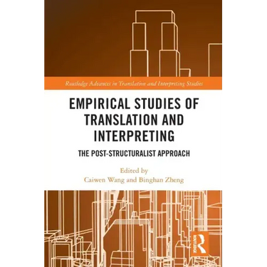 Empirical Studies of Translation and Interpreting: The Post-Structuralist Approach