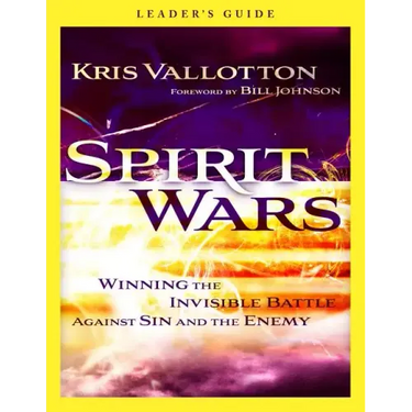 Spirit Wars: Winning the Invisible Battle Against Sin and the Enemy
