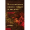 Hinduism and the Ethics of Warfare in South Asia