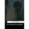 Far Away and Long Ago