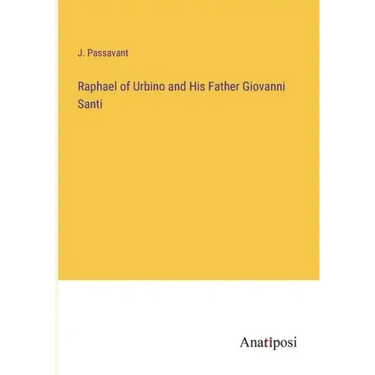Raphael of Urbino and His Father Giovanni Santi