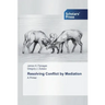 Resolving Conflict by Mediation