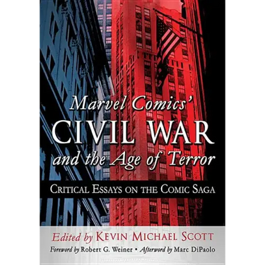 Marvel Comics' Civil War and the Age of Terror: Critical Essays on the Comic Saga