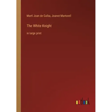 The White Knight: in large print