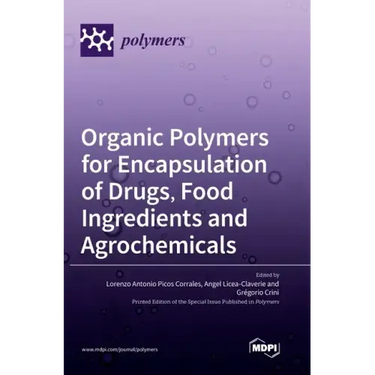 Organic Polymers for Encapsulation of Drugs, Food Ingredients and Agrochemicals
