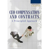 A Principled Approach to CEO Compensation and Contracts