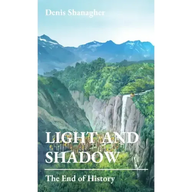 Light and Shadow: The End of History
