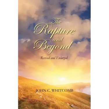 The Rapture and Beyond: Whitcomb Ministries Edition