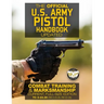 The Official US Army Pistol Handbook - Updated: Combat Training & Marksmanship: Current, Full-Size Edition - Giant 8.5" x 11" Format: Large, Clear Pri