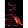 Blood and Fire: Revival Movements That Transformed Culture and Society