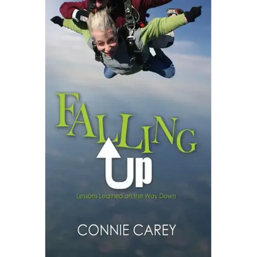 Falling Up: Lessons Learned on the Way Down
