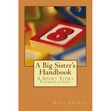 A Big Sister's Handbook: A Short Story Compilation