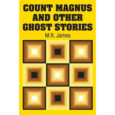 Count Magnus and Other Ghost Stories