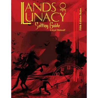 Lands of Lunacy: 5E Setting Guide