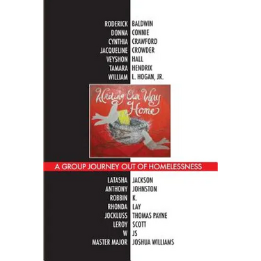 Writing Our Way Home: A Group Journey Out of Homelessness
