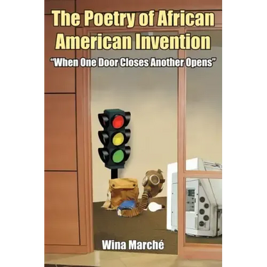 The Poetry of African American Invention: When One Door Closes Another Opens
