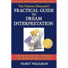 The Curious Dreamer's Practical Guide To Dream Interpretation: A Step-by-Step Approach to Understand Your Dreams and Improve Your Life