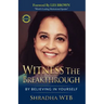 Witness The Breakthrough: By Believing In Yourself