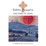 Celtic Prayers for Times of Crisis
