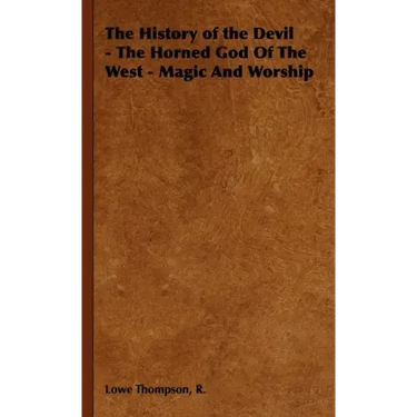 The History of the Devil - The Horned God of the West - Magic and Worship