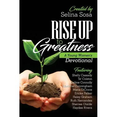 Rise Up to Greatness: A Young Women's Devotional
