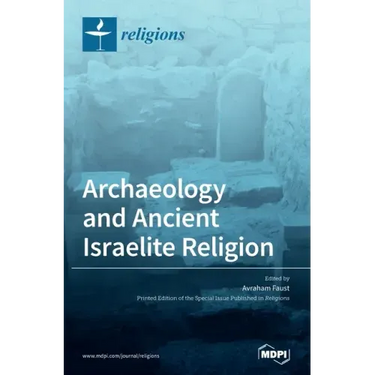 Archaeology and Ancient Israelite Religion