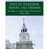 Days of Splendor, Hours Like Dreams: Four Years at a Small College in the Still North (1963-1967)