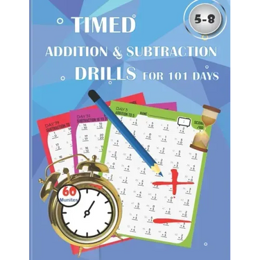 Timed addition & subtraction drills for 101 days: Timed tests: addition and subtraction math drills - reproducible practice problems, digits 0-20, Gra