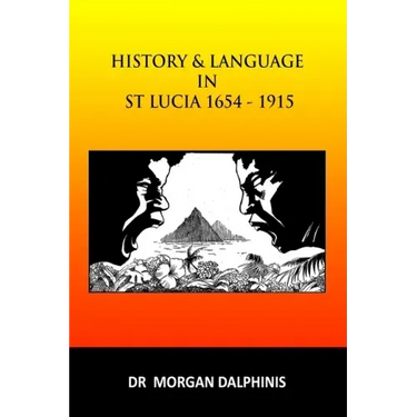 History and Language in St Lucia 1654-1915