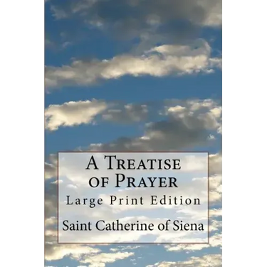 A Treatise of Prayer: Large Print Edition