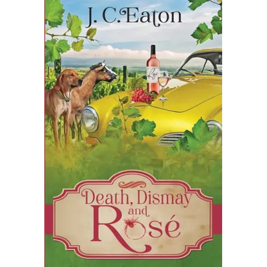 Death, Dismay and Rosé
