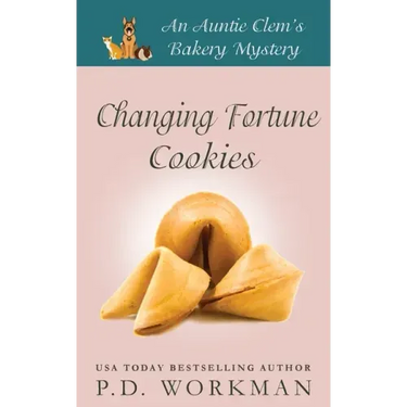 Changing Fortune Cookies: A Cozy Culinary & Pet Mystery