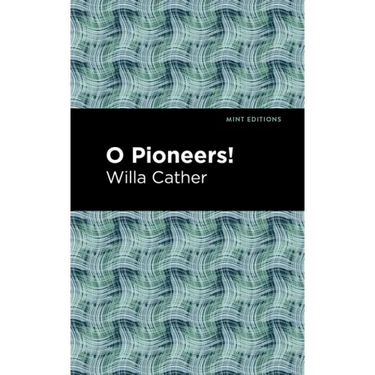 O Pioneers!