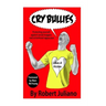 Cry Bullies: Protecting yourself against social muggers and victimhood aggressio