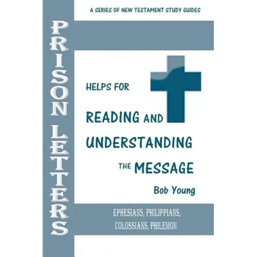 Prison Letters: Ephesians, Philippians, Colossians, Philemon