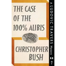 The Case of the 100% Alibis: A Ludovic Travers Mystery