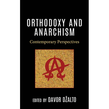 Orthodoxy and Anarchism: Contemporary Perspectives