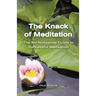 The Knack of Meditation: The No-Nonsense Guide to Successful Meditation