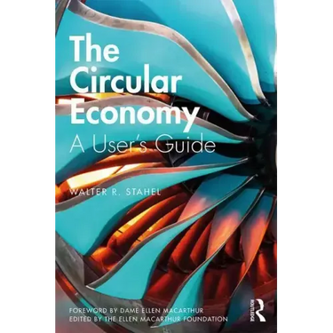 The Circular Economy: A User's Guide