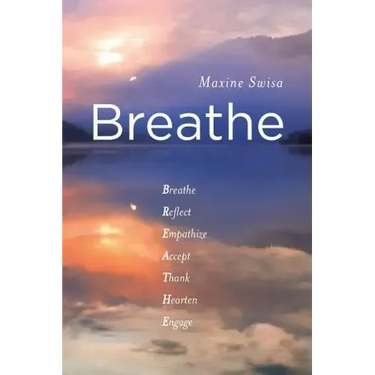 Breathe: Breathe Reflect Empathize Accept Thank Hearten Engage