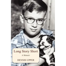 Long Story Short: A Memoir
