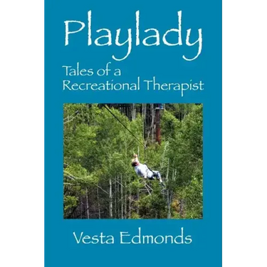 Playlady: Tales of a Recreational Therapist