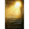 Healing the Heartbreak of Grief