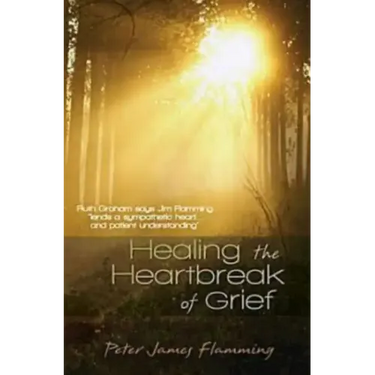 Healing the Heartbreak of Grief