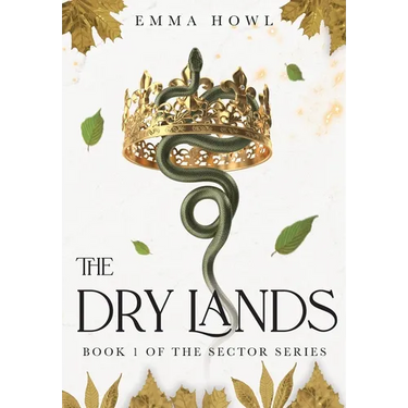 The Dry Lands: TikTok Made Me Buy It! The epic slow-burn enemies to lovers fantasy adventure (Book 1 in The Sector Series)